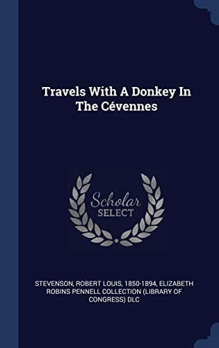 Travels With A Donkey In The Cévennes