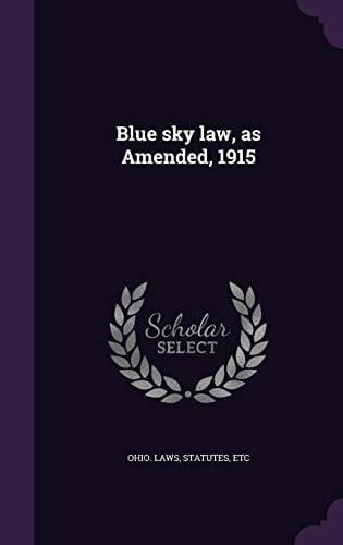 Blue Sky Law, As Amended 1915