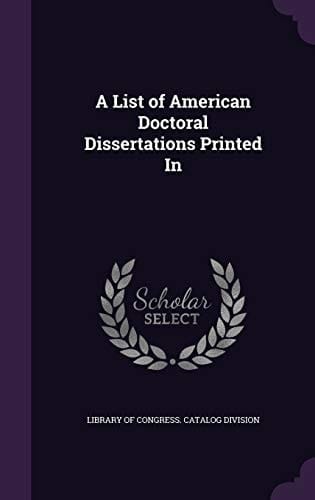 A List of American Doctoral Dissertations Printed In
