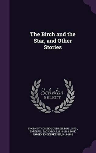 The Birch and the Star, and Other Stories