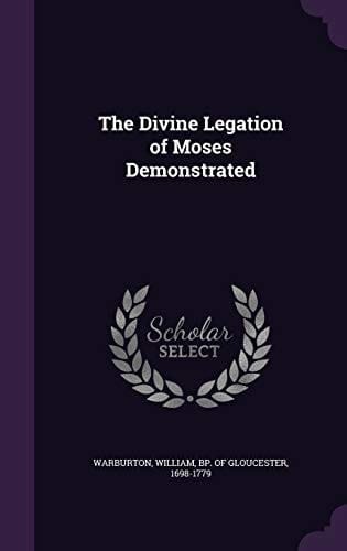 The Divine Legation of Moses Demonstrated