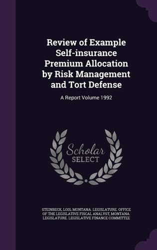 Review of Example Self-Insurance Premium Allocation by Risk Management and Tort Defense A Report Volume 1992