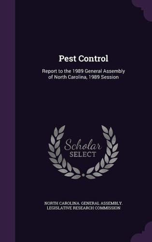 Pest Control Report to the 1989 General Assembly of North Carolina, 1989 Session