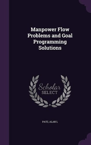 Manpower Flow Problems and Goal Programming Solutions