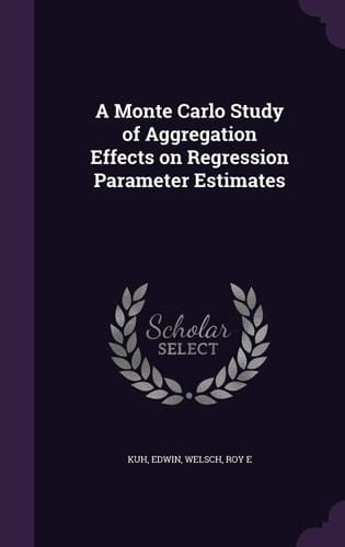 A Monte Carlo Study of Aggregation Effects on Regression Parameter Estimates