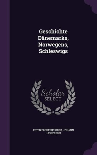 Geschichte Dänemarks, Norwegens, Schleswigs