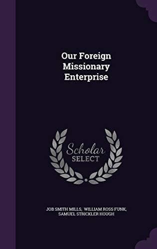 Our Foreign Missionary Enterprise