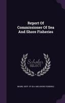 Report of Commissioner of Sea and Shore Fisheries