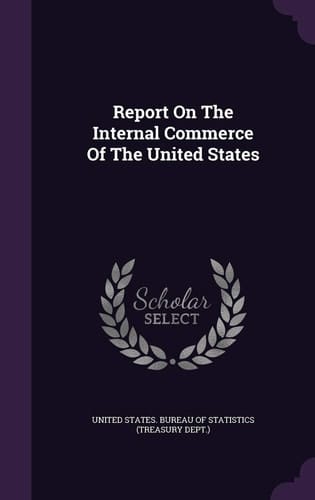 Report on the Internal Commerce of the United States
