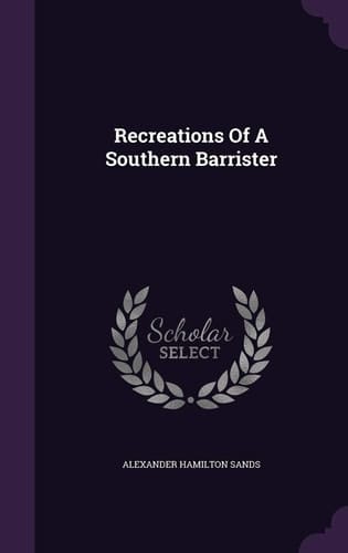 Recreations of a Southern Barrister