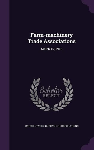 Farm-Machinery Trade Associations March 15 1915