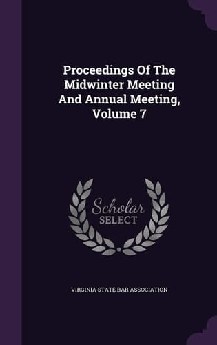 Proceedings of the Midwinter Meeting and Annual Meeting, Volume 7