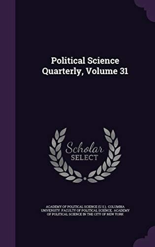 Political Science Quarterly, Volume 31