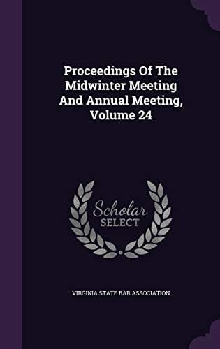 Proceedings of the Midwinter Meeting and Annual Meeting, Volume 24