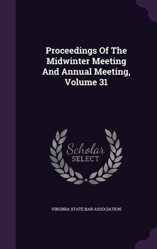 Proceedings of the Midwinter Meeting and Annual Meeting, Volume 31