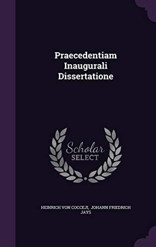 Praecedentiam Inaugurali Dissertatione