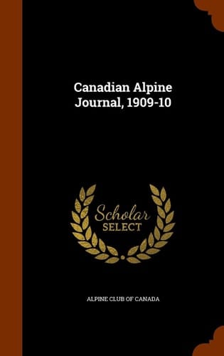 Canadian Alpine Journal, 1909-10
