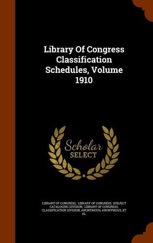 Library of Congress Classification Schedules, Volume 1910