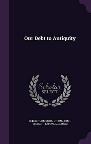 Our Debt to Antiquity