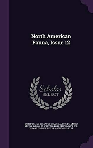 North American Fauna, Issue 12