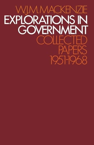 Explorations in Government Collected Papers: 1951–1968