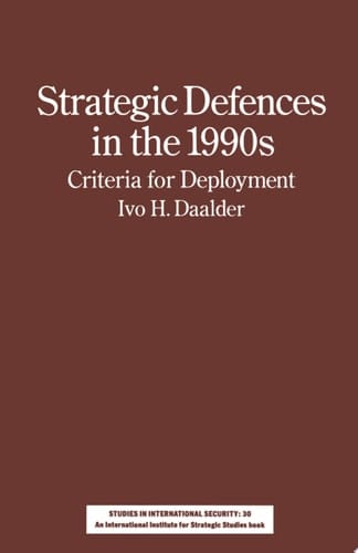 Strategic Defences in the 1990's Criteria for Deployment