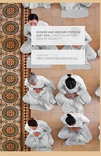 Gender and Welfare States in East Asia Confucianism or Gender Equality?