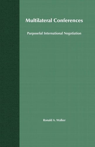 Multilateral Conferences Purposeful International Negotiation