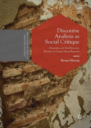 Discourse Analysis as Social Critique Discursive and Non-Discursive Realities in Critical Social Research