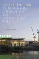 Cities in Time Temporary Urbanism and the Future of the City