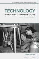 Technology in Modern German History 1800 to the Present