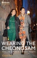 Wearing the Cheongsam Dress and Culture in a Chinese Diaspora