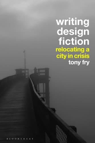 Writing Design Fiction Relocating a City in Crisis