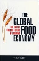 The Global Food Economy The Battle for the Future of Farming