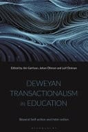 Deweyan Transactionalism in Education Beyond Self-action and Inter-action