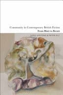 Community in Contemporary British Fiction From Blair to Brexit