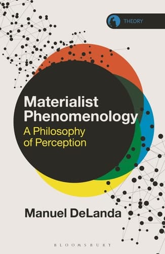 Materialist Phenomenology A Philosophy of Perception