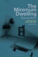 The Minimum Dwelling Revisited CIAM's Practical Utopia (1928-31)