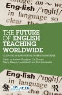 The Future of English Teaching Worldwide Celebrating 50 Years from the Dartmouth Conference