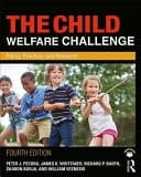 The Child Welfare Challenge Policy, Practice, and Research