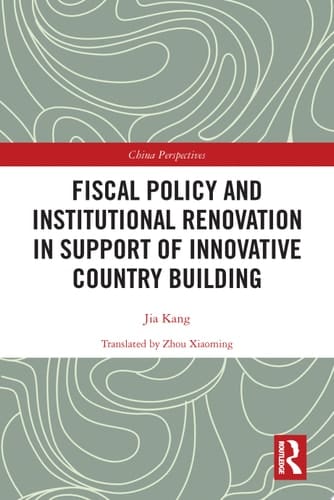 Fiscal Policy and Institutional Renovation in Support of Innovative Country Building