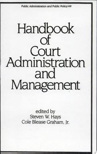 Handbook of Court Administration and Management