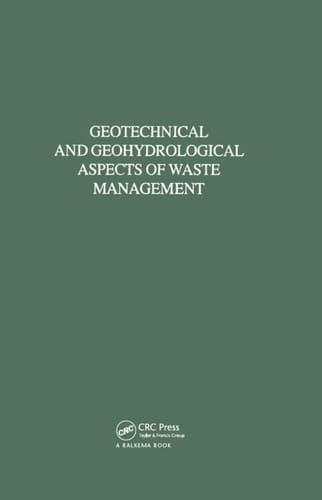 Geotechnical and Geohydrological Aspects of Waste Management: Proceedings of Eighth Symposium
