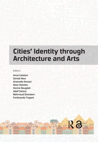 Cities' Identity Through Architecture and Arts Proceedings of the International Conference on Cities' Identity through Architecture and Arts (CITAA 2017), May 11-13, 2017, Cairo, Egypt