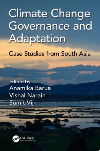 Climate Change Governance and Adaptation Case Studies from South Asia
