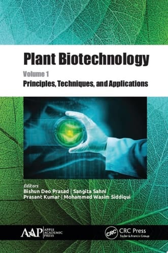 Plant Biotechnology, Volume 1 Principles, Techniques, and Applications