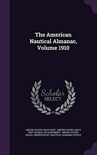 The American Nautical Almanac, Volume 1910
