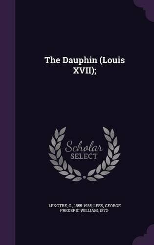 The Dauphin (Louis XVII);
