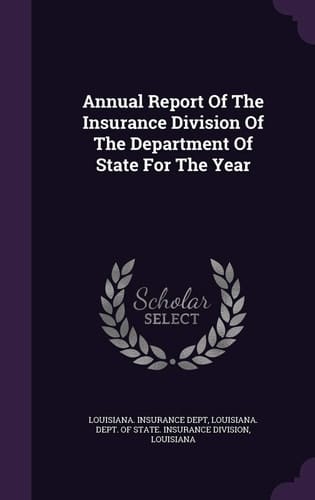 Annual Report of the Insurance Division of the Department of State for the Year