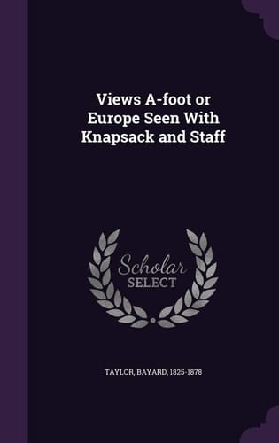 Views A-Foot Or Europe Seen with Knapsack and Staff